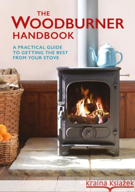 Woodburner Handbook, The A Bailey 9781784940737 GMC Publications - książka