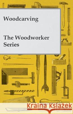 Woodcarving - The Woodworker Series Anon 9781446524909 Stubbe Press - książka