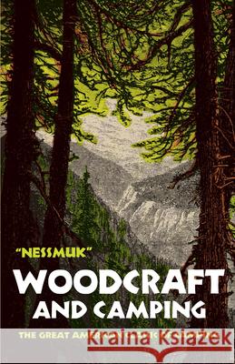 Woodcraft and Camping Nessmuk                                  George W. Sears Nessmuk 9780486211459 Dover Publications - książka