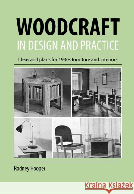 Woodcraft in Design and Practice Hooper, Rodney 9781906600020 Jeremy Mills Publishing - książka