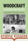Woodcraft in Design and Practice Hooper, Rodney 9781906600020 Jeremy Mills Publishing
