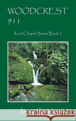 Woodcrest 911: Kurt Chapel Series Book 2 Jerry Snodgrass 9781478763499 Outskirts Press - książka