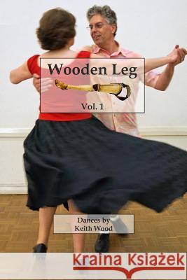 Wooden Leg 1 Keith Wood 9781503051003 Createspace - książka