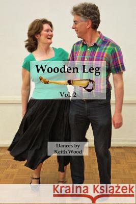 Wooden Leg 2 Keith Wood 9781530984954 Createspace Independent Publishing Platform - książka