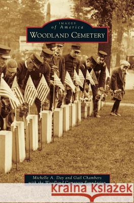 Woodland Cemetery Michelle A Day, Gail Chambers, Woodland Cemetery Foundation 9781531666774 Arcadia Publishing Library Editions - książka