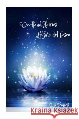Woodland Fairies: Le fate del bosco Tempest, T. K. 9781502851963 Createspace - książka