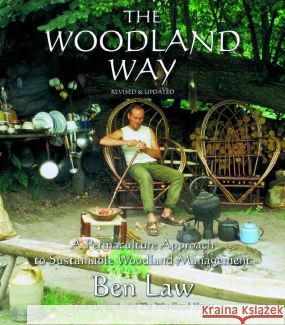 Woodland Way: A Permaculture Approach to Sustainable Woodland Ben Law 9781856232661 Permanent Publications - książka