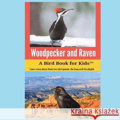 Woodpecker and Raven: A Bird Book for Kids Novare Lawrence 9781633070172 NADA Bindu Publishing Company - książka
