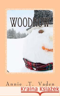 Woodrow Annie T. Vaden 9781502856760 Createspace - książka