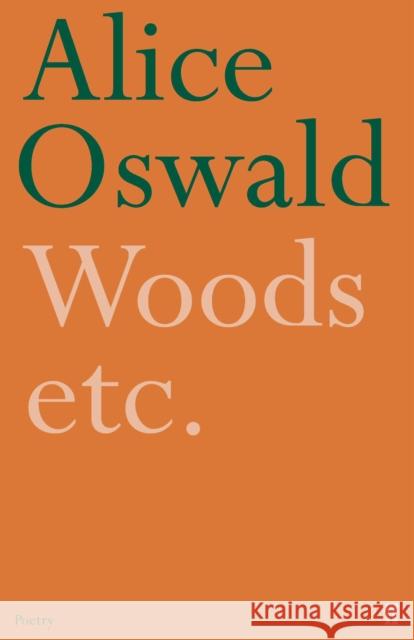 Woods etc. Alice Oswald 9780571233786 Faber & Faber - książka