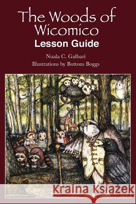 Woods of Wicomico Lesson Guide Nuala Galbari Buttons Boggs 9780983826453 Brandylane Publishers, Inc. - książka