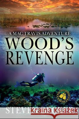 Wood's Revenge: A Mac Travis Adventure Steven Becker 9781520622040 Independently Published - książka