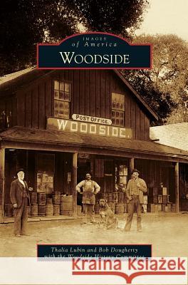 Woodside Thalia Lubin, Dougherty Bob, The Woodside History Committee 9781531653347 Arcadia Publishing Library Editions - książka