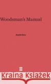 Woodsman's Manual Austin Cary 9780674731301 Harvard University Press