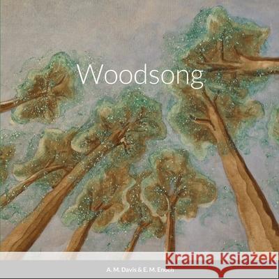 Woodsong Anna Davis, Ellen Enoch, Ellen Enoch 9781304732613 Lulu.com - książka