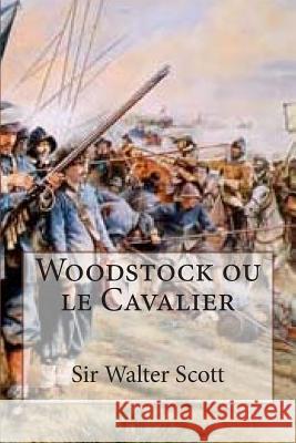 Woodstock ou le Cavalier Ballin, G. -. Ph. 9781507858158 Createspace - książka