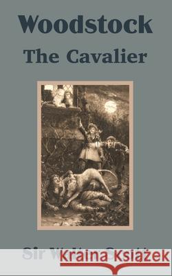 Woodstock: The Cavalier Scott, Walter 9781410201614 University Press of the Pacific - książka