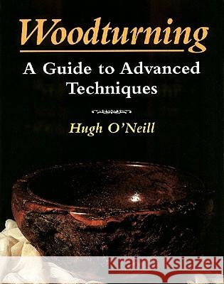 Woodturning - A Manual of Techniques Hugh O'Neill 9781852237233  - książka
