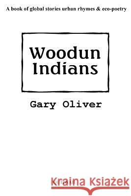 Woodun Indians MR Gary Oliver 9781544690841 Createspace Independent Publishing Platform - książka