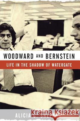 Woodward and Bernstein: Life in the Shadow of Watergate Shepard 9781620456842 Turner Publishing Company - książka