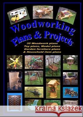 Woodworking plans and projects Phillips, Andrew R. 9781447835165 Lulu.com - książka