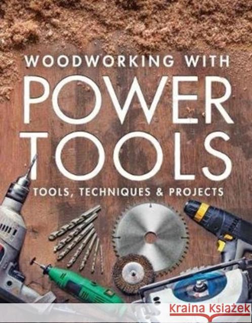Woodworking with Power Tools: Tools, Techniques & Projects Editors of Fine Woodworking 9781641550109 Taunton Press - książka