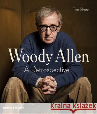 Woody Allen: A Retrospective Tom Shone 9780500517987 Thames & Hudson Ltd - książka