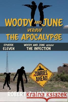 Woody and June versus the Infection Robert J. McCarter 9781941153703 Little Hummingbird Publishing - książka