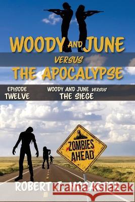 Woody and June versus the Siege Robert J. McCarter 9781941153727 Little Hummingbird Publishing - książka