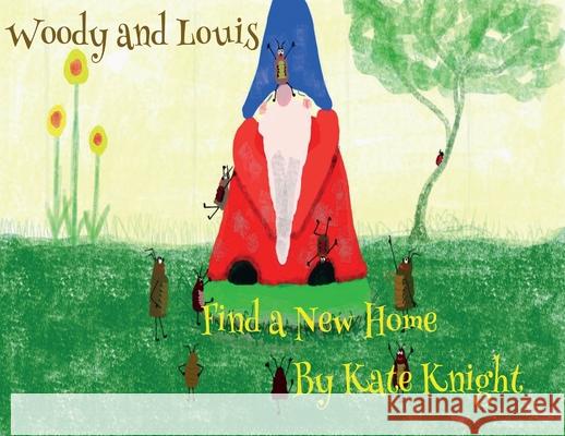 Woody and Louis Find a New Home Kate Knight 9781914071249 Ginger Fyre Press - książka