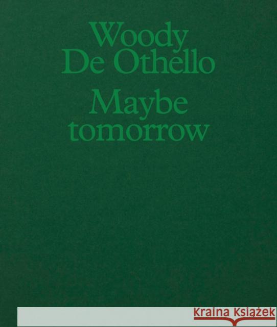 Woody De Othello: Maybe Tomorrow  9781949172966 Karma - książka