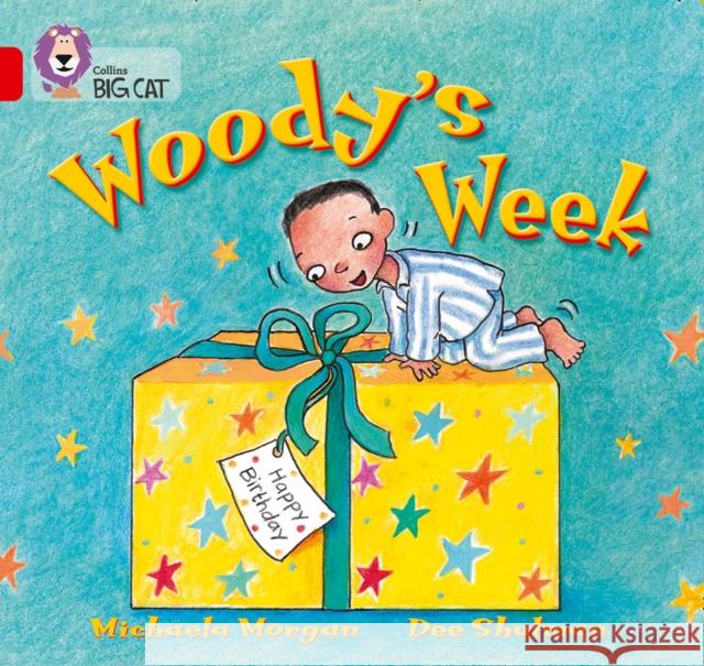 Woody’s Week: Band 02b/Red B Michaela Morgan 9780007185603 HarperCollins Publishers - książka