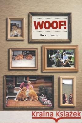 Woof! Robert Freeman 9781644626733 Page Publishing, Inc. - książka