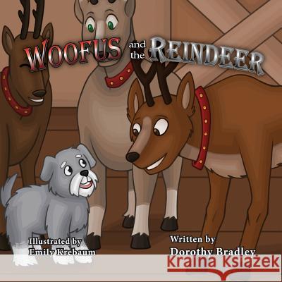 Woofus and the Reindeer Dorothy Bradley Emily Krebaum 9781943789443 Taylor and Seale Publishers - książka