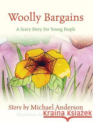 Woolly Bargains: A Scary Story for Young People Michael Anderson 9781478706540 Outskirts Press - książka