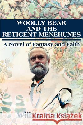 Woolly Bear and the Reticent Menehunes: A Novel of Fantasy and Faith Cross, Wilbur 9780595170715 Writers Club Press - książka