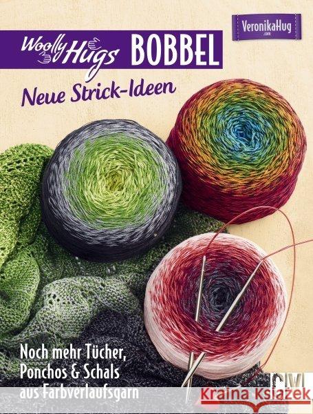 Woolly Hugs Bobbel - Neue Strick-Ideen : Noch mehr Tücher, Ponchos & Schals aus Farbverlaufsgarn Hug, Veronika 9783841065216 Christophorus-Verlag - książka