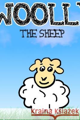 Woolly the Sheep Romario Va Jordy Leenders Lara Louvenberg 9781471663321 Lulu.com - książka