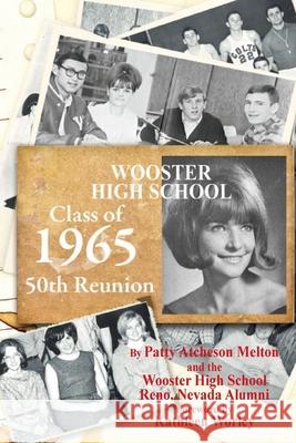 Wooster High School Class of 1965 50th Reunion Wooster High Schoo Kathleen Worley Patricia Atcheson Melton 9781519586155 Createspace Independent Publishing Platform - książka