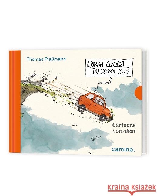 Woran glaubst du denn so? : Cartoons von oben Plaßmann, Thomas 9783961570188 camino - książka