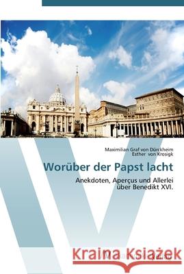 Worüber der Papst lacht Graf Von Dürckheim, Maximilian 9783639459760 AV Akademikerverlag - książka