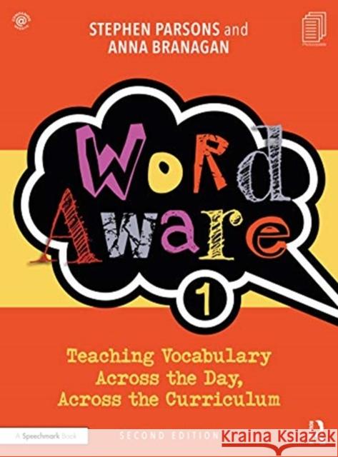 Word Aware 1: Teaching Vocabulary Across the Day, Across the Curriculum Stephen Parsons Anna Branagan 9780367462659 Taylor & Francis Ltd - książka