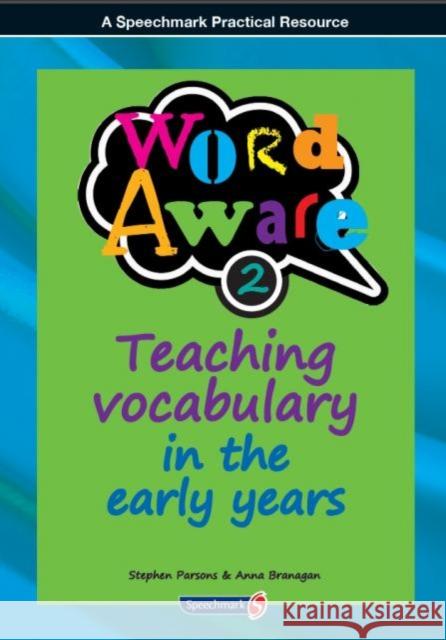 Word Aware 2: Teaching Vocabulary in the Early Years Stephen Parsons 9781909301672 Taylor & Francis Ltd - książka