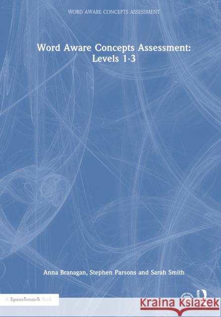 Word Aware Concepts Assessment: Levels 1-3 Sarah Smith 9781032990514 Routledge - książka