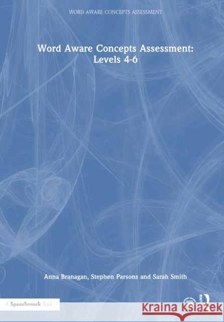 Word Aware Concepts Assessment: Levels 4-6 Sarah Smith 9781032990545 Routledge - książka
