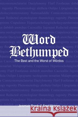 Word Bethumped the Best and Worst of the Wördos Jerry Reedy, Fred Webber 9781796057805 Xlibris Us - książka