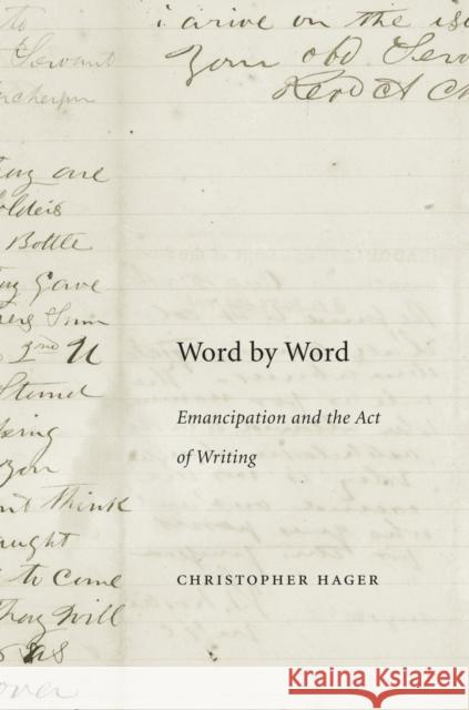 Word by Word: Emancipation and the Act of Writing Christopher Hager 9780674088061 Harvard University Press - książka