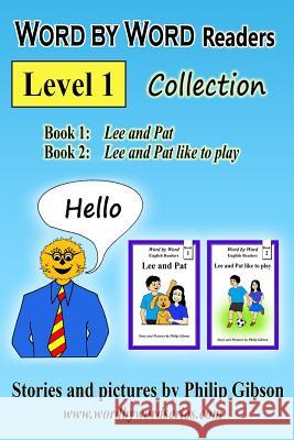 Word by Word Readers: Level 1 Collection: Book 1 + Book 2 Philip Gibson 9781975798468 Createspace Independent Publishing Platform - książka