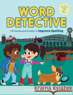 Word Detective, Grade 2: 130 Games and Puzzles to Improve Spelling Richmond Fisher, Ann 9781641529600 Rockridge Press - książka