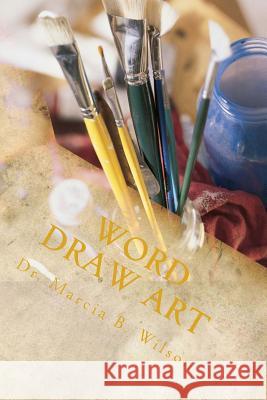 Word Draw Art Dr Marcia B. Wilson 9781494784973 Createspace - książka